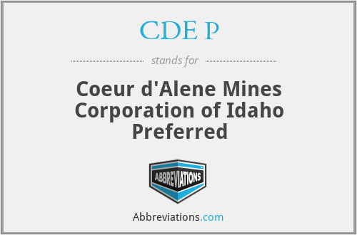 CDE P - Coeur d'Alene Mines Corporation of Idaho Preferred